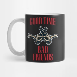 BEER good times bad friends Mug